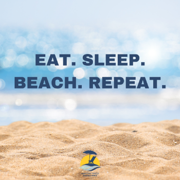 eat sleep beach repeat | coastline realty