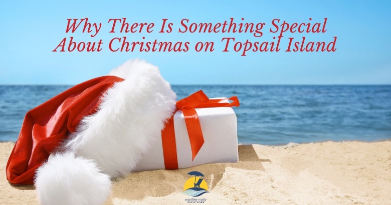 Why There is Something Special About Christmas on Topsail Island