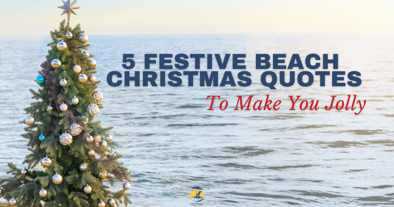 5 Festive Beach Christmas Quotes To Make You Jolly