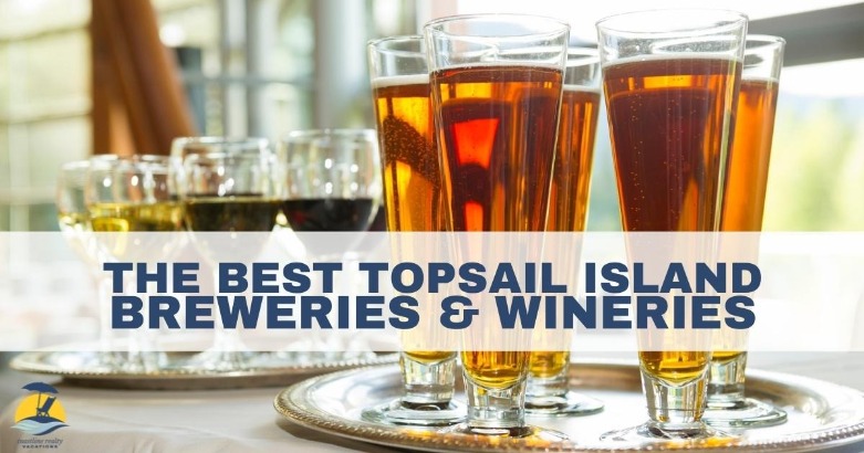 The Best Topsail Island Breweries and Wineries
