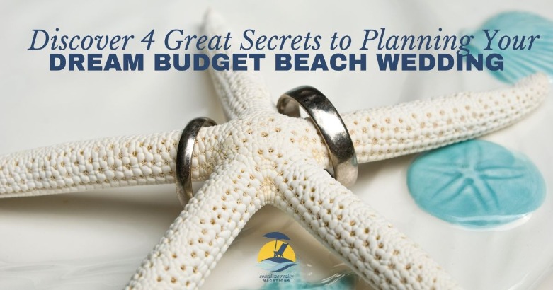 Discover 4 Great Secrets to Planning Your Dream Budget Beach Wedding | CBC Realty