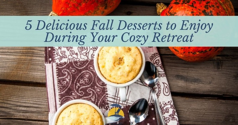 5 Delicious Fall Desserts to Enjoy During Your Cozy Retreat | CBC Realty