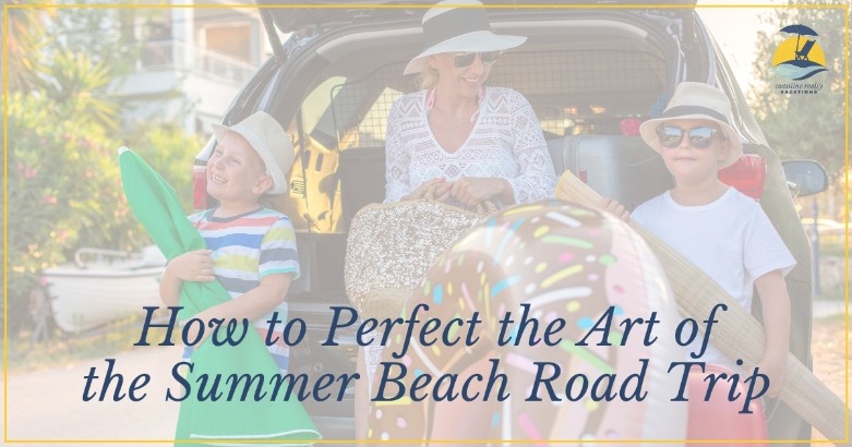 How to Perfect the Art of the Summer Beach Road Trip 