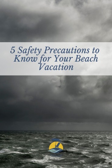 5 Safety Precautions to Know for Your Beach Vacation | Coastline Realty