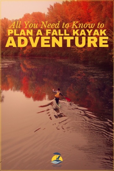 All You Need to Know to Plan a Fall Kayak Adventure