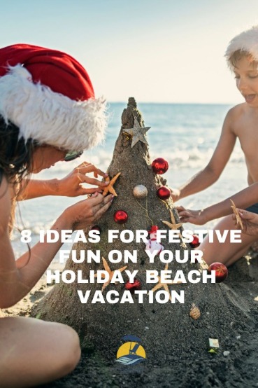 8 Ideas for Festive Fun on Your Holiday Beach Vacation | CBC Realty
