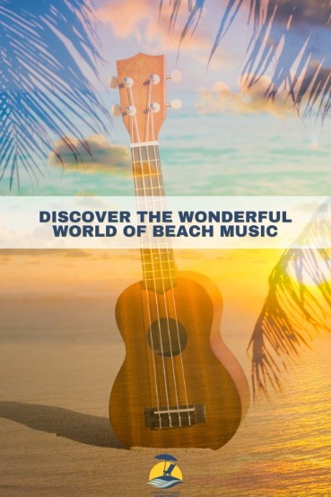 Discover the Wonderful World of Beach Music
